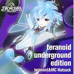 teranoid underground edition Naoki Atsumi Hypnotize OMEGA FORCE DJ ZET mix 